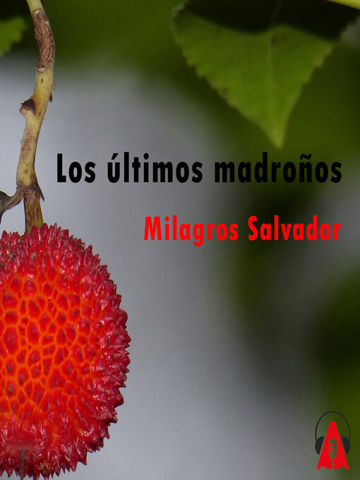 Title details for Los últimos madroños by Milagros Salvador - Available